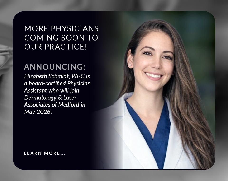 Elizabeth Schmidt, PA-C is a board-certified Physician Assistant who will join Dermatology & Laser Associates of Medford in May 2026